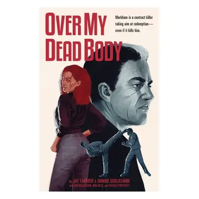 "Over My Dead Body" - "" ("Faerber Jay")