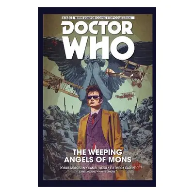 "Doctor Who: The Tenth Doctor Vol. 2: The Weeping Angels of Mons" - "" ("Morrison Robbie")