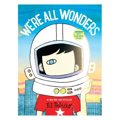 "We're All Wonders" - "" ("Palacio R. J.")