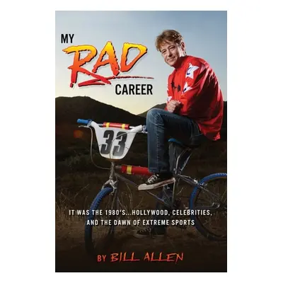 "My RAD Career" - "" ("Allen Bill")