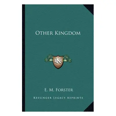 "Other Kingdom" - "" ("Forster E. M.")