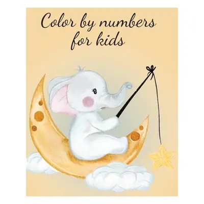 "Color by numbers for kids" - "" ("Publishing Cristie")