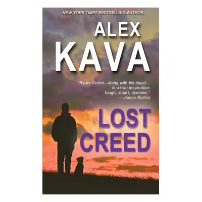 "Lost Creed: Ryder Creed Book 4" - "" ("Kava Alex")