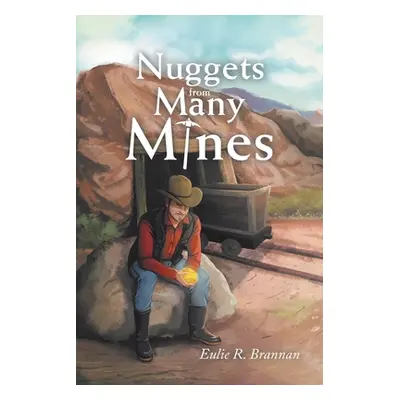 "Nuggets from Many Mines" - "" ("Brannan Eulie R.")