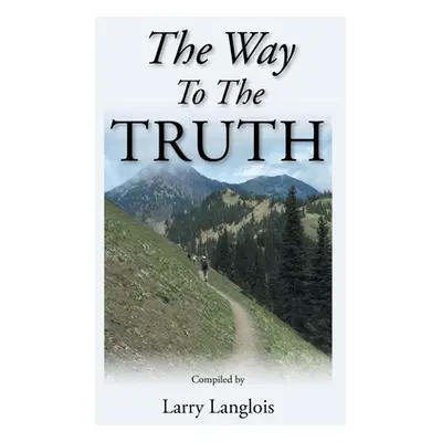 "The Way To The Truth" - "" ("Langlois Larry")