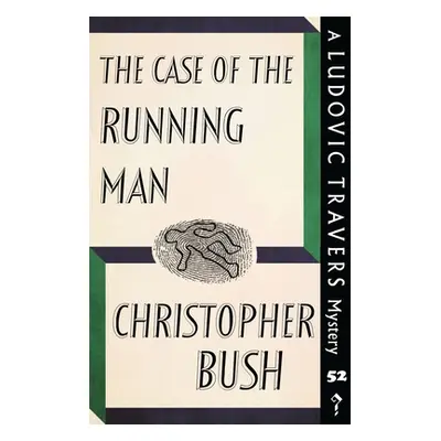 "The Case of the Running Man: A Ludovic Travers Mystery" - "" ("Bush Christopher")