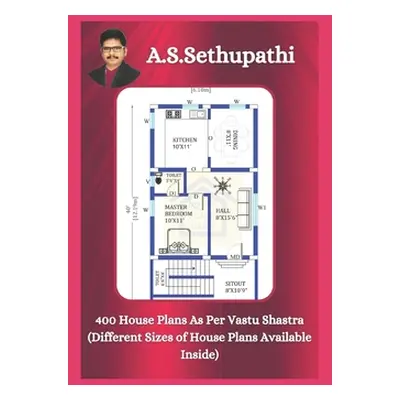 "400 House Plans As Per Vastu Shastra: (Different Sizes of House Plans Available Inside)" - "" (