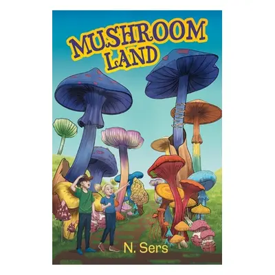 "Mushroom Land" - "" ("Sers N.")