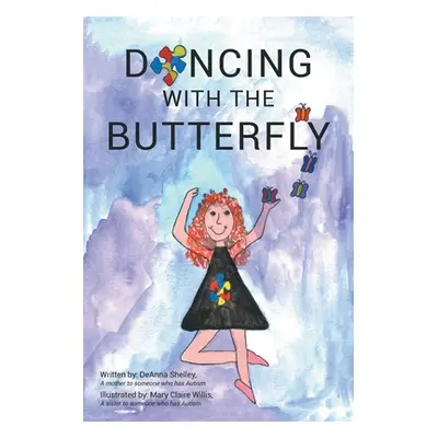 "Dancing with the Butterfly" - "" ("Shelley Deanna")