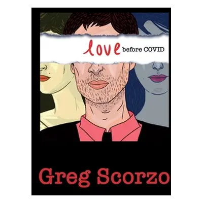 "Love Before Covid" - "" ("Scorzo Greg")