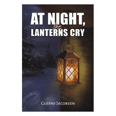 "At Night, the Lanterns Cry" - "" ("Jacobsen Gustav")