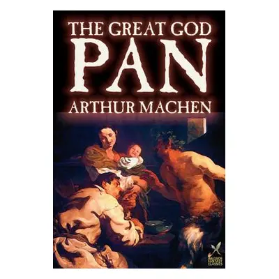 "Great God Pan by Arthur Machen, Fiction, Horror" - "" ("Machen Arthur")