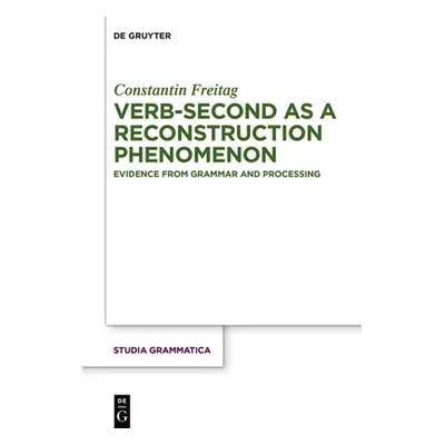 "Verb-second as a reconstruction phenomenon" - "" ("Freitag Constantin")