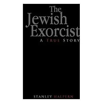 "The Jewish Exorcist" - "" ("Halpern Stanley")