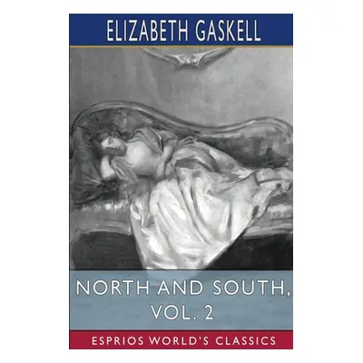 "North and South, Vol. 2 (Esprios Classics)" - "" ("Gaskell Elizabeth")