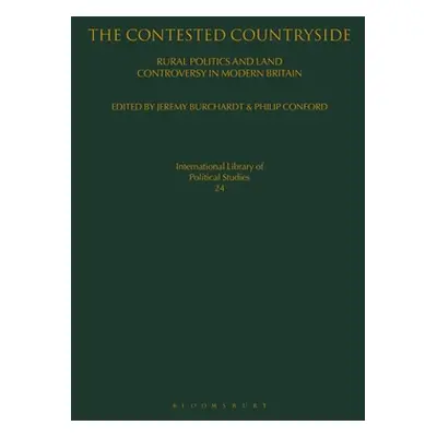 "The Contested Countryside: Rural Politics and Land Controversy in Modern Britain" - "" ("Burcha