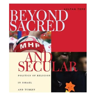 "Beyond Sacred and Secular: Politics of Religion in Israel and Turkey" - "" ("Tepe Sultan")