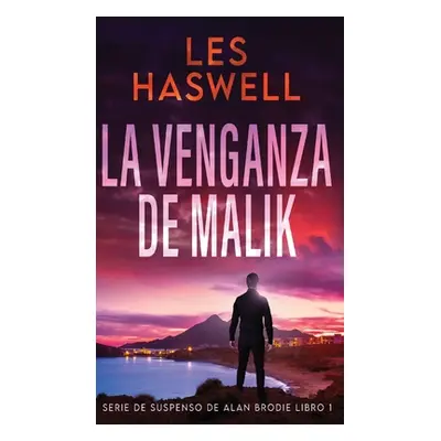 "La Venganza de Malik" - "" ("Haswell Les")