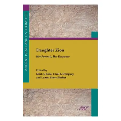 "Daughter Zion: Her Portrait, Her Response" - "" ("Boda Mark J.")