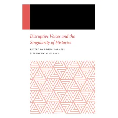 "Disruptive Voices and the Singularity of Histories" - "" ("Darnell Regna")