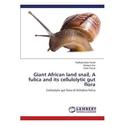 "Giant African land snail, A fulica and its cellulolytic gut flora" - "" ("Pandit Radhakrishna")