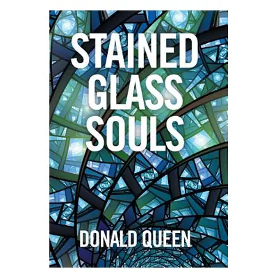 "Stained Glass Souls" - "" ("Queen Donald")