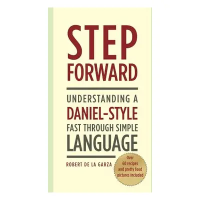 "Step Forward: Understanding a Daniel-Style Fast through Simple Language" - "" ("De La Garza Rob