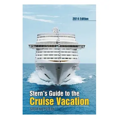 "Stern's Guide to the Cruise Vacation" - "" ("Stern Steven B.")