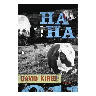 "The Ha-Ha: Poems" - "" ("Kirby David")