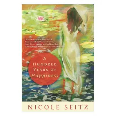 "A Hundred Years of Happiness" - "" ("Seitz Nicole")