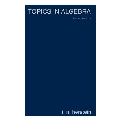 "Topics in Algebra" - "" ("Herstein I. N.")