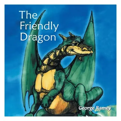 "The Friendly Dragon" - "" ("Ramey George")