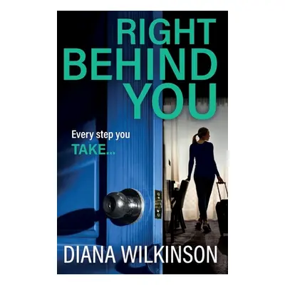 "Right Behind You" - "" ("Wilkinson Diana")