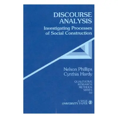 "Discourse Analysis: Investigating Processes of Social Construction" - "" ("Phillips Nelson")