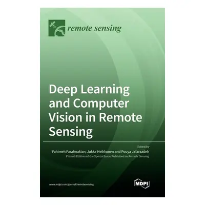 "Deep Learning and Computer Vision in Remote Sensing" - "" ("Farahnakian Fahimeh")