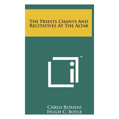 "The Priests Chants And Recitatives At The Altar" - "" ("Rossini Carlo")