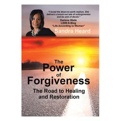 "The Power of Forgiveness: The Road to Healing and Restoration" - "" ("Heard Sandra")