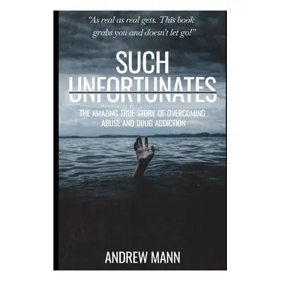 "Such Unfortunates" - "" ("Mann Andrew")