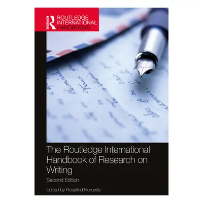 "The Routledge International Handbook of Research on Writing" - "" ("Horowitz Rosalind")