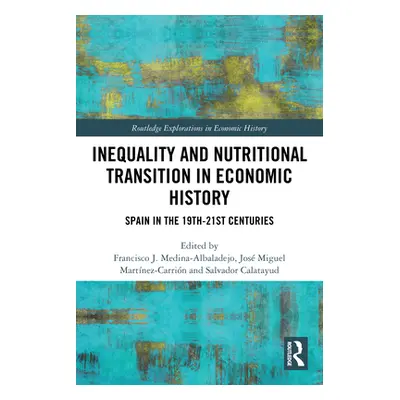 "Inequality and Nutritional Transition in Economic History: Spain in the 19th-21st Centuries" - 