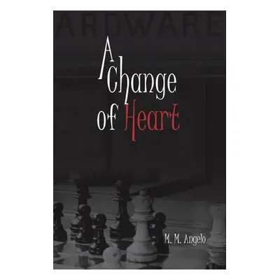 "A Change of Heart" - "" ("Angelo M. M.")