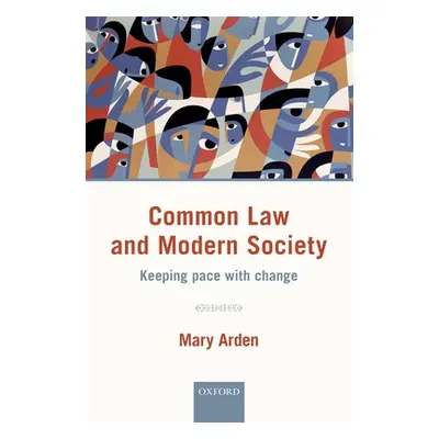 "Common Law and Modern Society: Keeping Pace with Change" - "" ("Arden Mary")