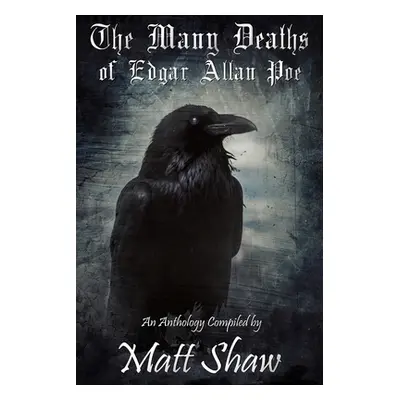 "The Many Deaths of Edgar Allan Poe" - "" ("Shaw Matt")