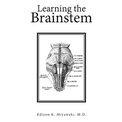 "Learning the Brainstem" - "" ("Miyawaki Edison K.")