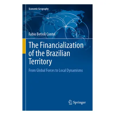 "The Financialization of the Brazilian Territory: From Global Forces to Local Dynamisms" - "" ("