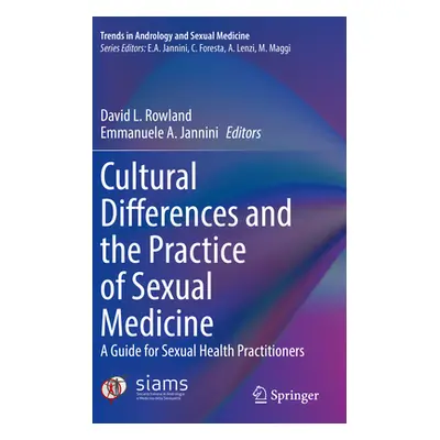 "Cultural Differences and the Practice of Sexual Medicine: A Guide for Sexual Health Practitione