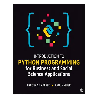 "Introduction to Python Programming for Business and Social Science Applications" - "" ("Kaefer 