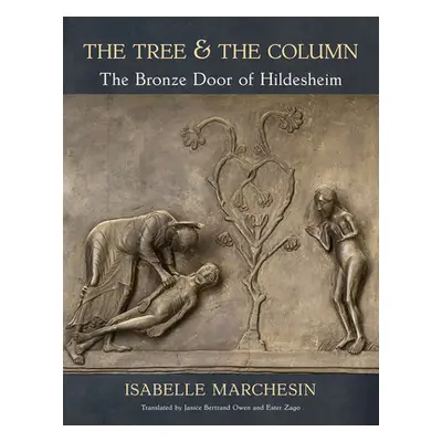 "The Tree and the Column: The Bronze Door of Hildesheim" - "" ("Marchesin Isabelle")