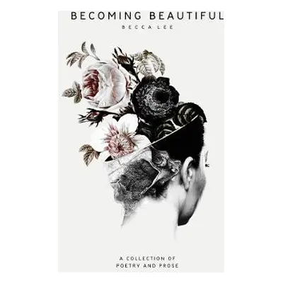 "Becoming Beautiful" - "" ("Lee Becca")