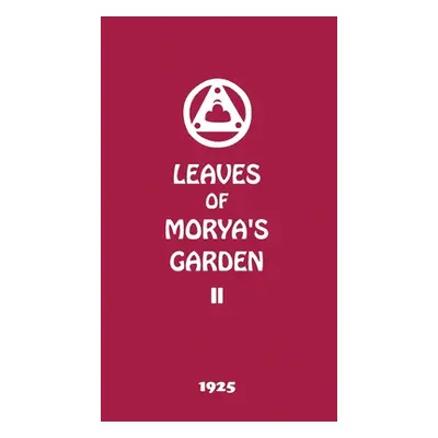 "Leaves of Morya's Garden II: Illumination" - "" ("Society Agni Yoga")